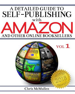 Kniha Detailed Guide to Self-Publishing with Amazon and Other Online Booksellers Chris McMullen