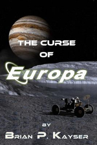 Carte The Curse of Europa Brian P Kayser