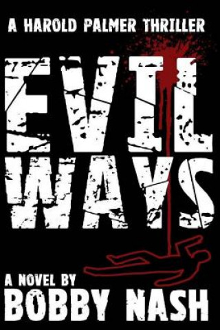 Knjiga Evil Ways Bobby Nash