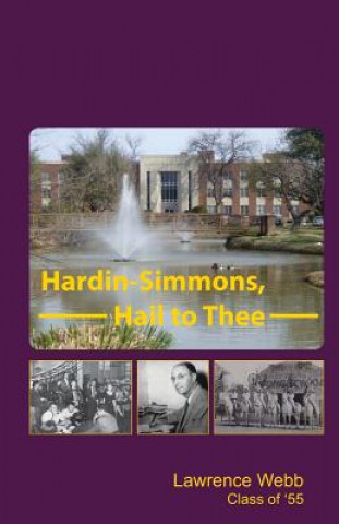 Carte Hardin-Simmons, Hail to Thee Lawrence Webb