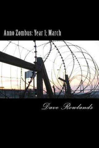 Kniha Anno Zombus: Year 1; March Dave Rowlands