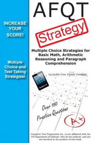 Carte AFQT Strategy: Multiple Choice Strategies for Basic Math, Arithmetic Reasoning and Paragraph Comprehension Complete Test Preparation Team