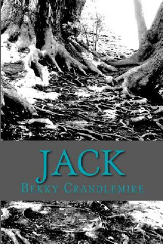 Книга Jack: Book Three - Unconnected / Book Four - Unleashed Bekky Crandlemire