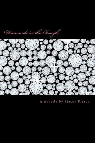 Kniha Diamonds in the Rough Stacey Pierce