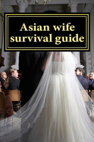 Kniha Asian wife survival guide MR Martin Groom Mba