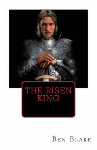 Knjiga The Risen King MR Ben Blake