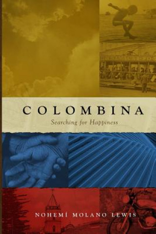 Book Colombina: Searching for Happiness (English First Edition) Nohemi Molano Lewis