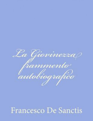 Książka La Giovinezza frammento autobiografico Francesco De Sanctis