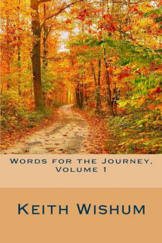 Książka Words for the Journey Volume 1 Keith Wishum