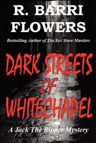 Buch Dark Streets of Whitechapel R Barri Flowers