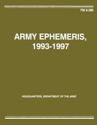 Książka Army Ephemeris 1993 - 1997 (FM 6-300) Department Of the Army