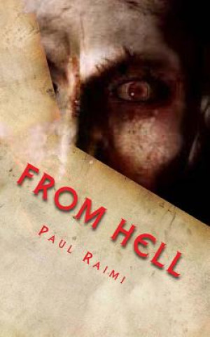 Kniha From Hell: Terrifying Tales Paul J Raimi