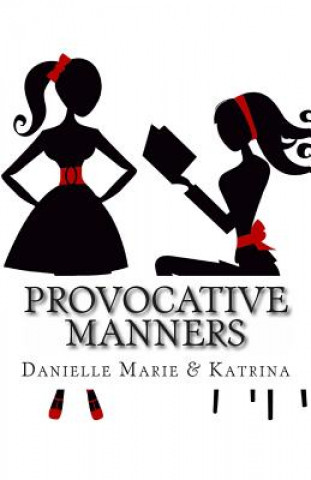 Carte Provocative Manners: The Sauce of Life Danielle Marie Heckenkamp