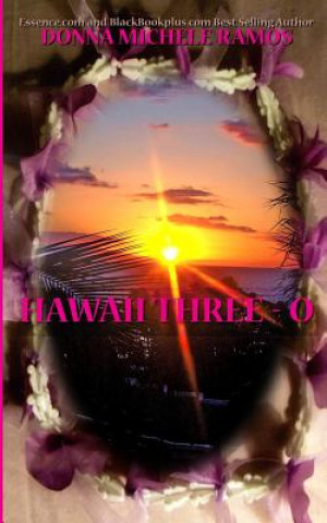 Книга Hawaii Three - 0 MS Donna Michele Ramos