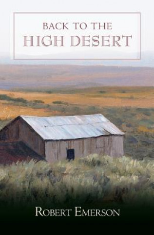 Kniha Back To The High Desert Robert Emerson