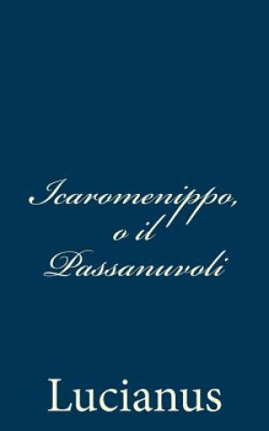 Книга Icaromenippo, o il Passanuvoli Lucianus