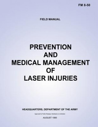 Книга Prevention and Medical Management of Laser Injuries (FM 8-50) Department Of the Army