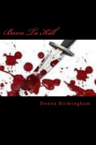 Book Born To Kill Donna Birmingham