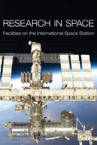 Knjiga Research in Space: Facilities on the International Space Station National Aeronautics and Administration