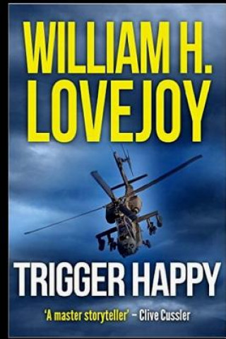 Knjiga Trigger Happy William H. Lovejoy