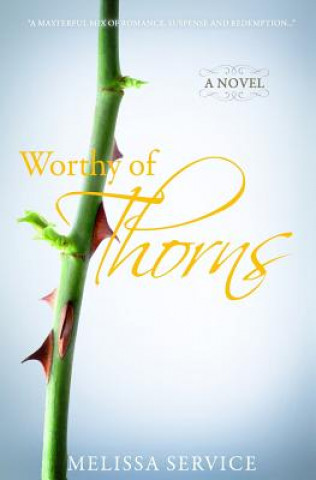 Libro Worthy of Thorns Melissa Service