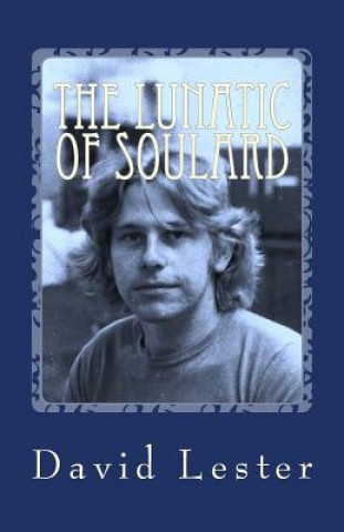 Kniha The Lunatic of Soulard David Lester