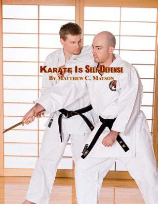 Carte Karate Is Self-Defense Matthew C Matson