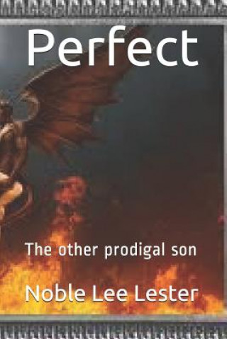Knjiga Perfect: The Other Prodigal Son Noble Lee Lester