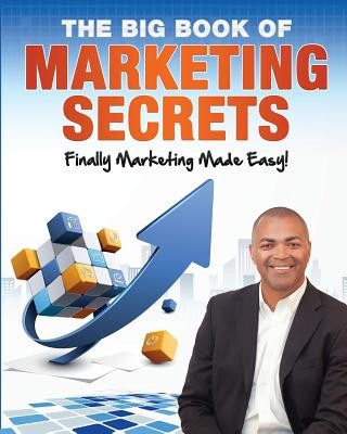 Carte The Big Book of Marketing Secrets: Finally Marketing Made Easy! Ross Jones