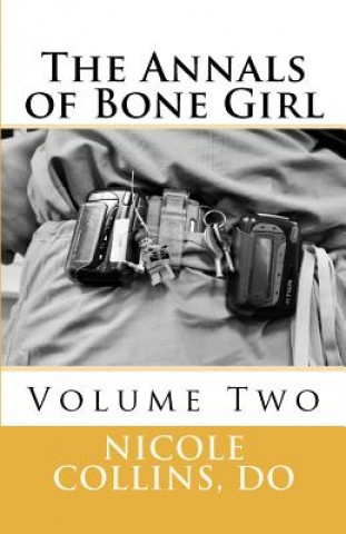 Book The Annals of Bone Girl: Volume Two: A Zebra With White Stripes Nicole Collins Do