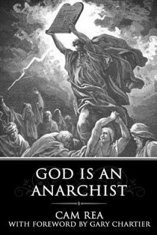 Kniha God is an Anarchist Cam Rea