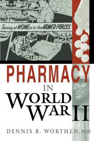 Carte Pharmacy in World War II Dennis B Worthen