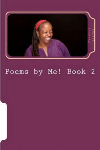 Knjiga Poems by Me! Book 2: The sustained release version Carnita M Groves Sr