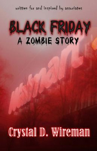 Buch Black Friday: A Zombie Story Crystal D Wireman