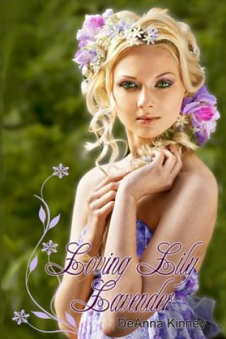 Könyv Loving Lily Lavender Deanna Kinney