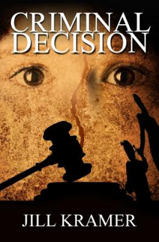 Livro Criminal Decision Jill Kramer