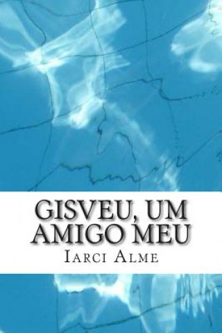 Kniha Gisveu, um amigo meu Marcia Almeida