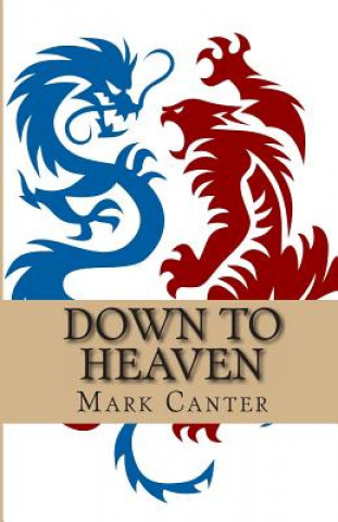 Kniha Down to Heaven Mark Canter
