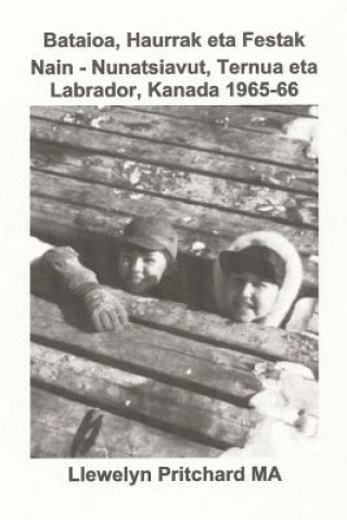 Carte Bataioa, Haurrak Eta Festak Nain - Nunatsiavut, Ternua Eta Labrador, Kanada 1965-66 Llewelyn Pritchard Ma