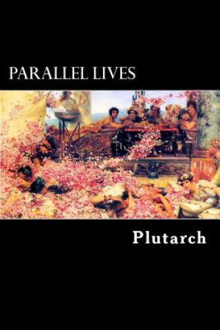 Kniha Parallel Lives: Vol. I Plutarch