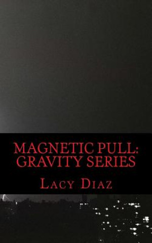 Książka Magnetic Pull Lacy Diaz