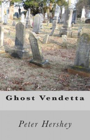 Knjiga Ghost Vendetta Peter Hershey