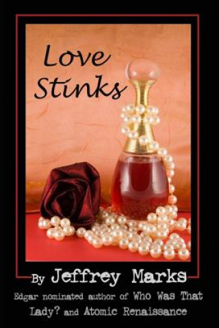 Knjiga Love Stinks Jeffrey Marks