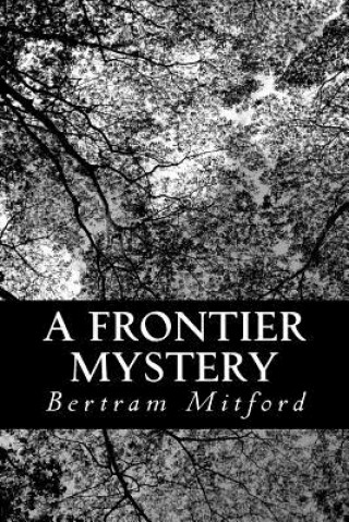 Book A Frontier Mystery Bertram Mitford