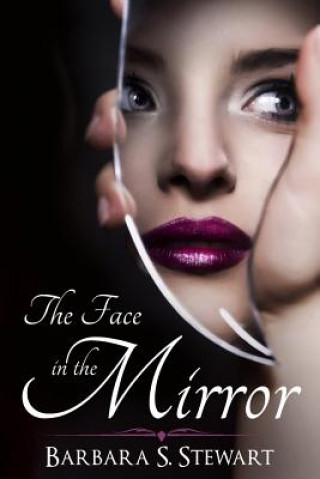 Kniha The Face In The Mirror Barbara S Stewart