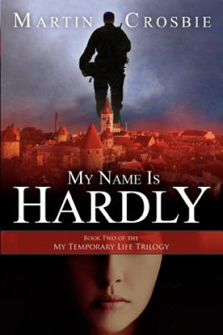 Buch My Name Is Hardly Martin Crosbie