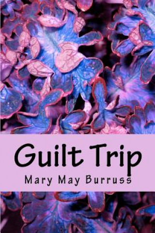 Buch Guilt Trip Mary May Burruss