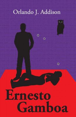 Knjiga Ernesto Gamboa Orlando J Addison