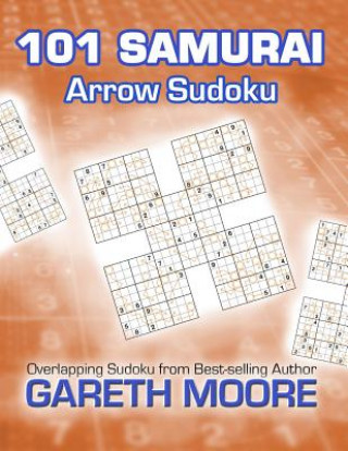 Kniha Arrow Sudoku: 101 Samurai Gareth Moore