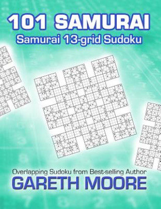 Carte Samurai 13-grid Sudoku: 101 Samurai Gareth Moore